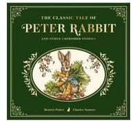 The Classic Tale of Peter Rabbit by Beatrix Potter Beatrix Potter (Auteur)