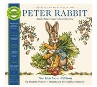 The Classic Tale of Peter Rabbit Heirloom Edition by Beatrix Potter Beatrix Potter (Auteur)