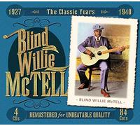 The Classic Years 1927-1940 by Blind Willie McTell (2003-07-15)