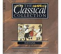 The Classical Collection: Smetana, Spirit Of Bohem [Audio CD] Various