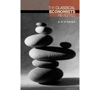 The Classical Economists Revisited