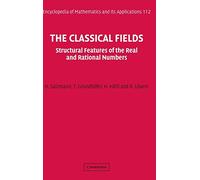 Les corps classiques – caractéristiques structurelles des nombres réels et rationnels