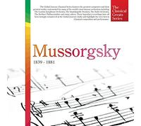 [The Classical Greats Series] Mussorgsky: 1839 - 1881