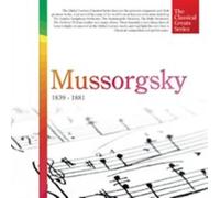 [The Classical Greats Series] Mussorgsky: 1839 - 1881