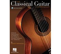 The Classical Guitar Compendium - Classical Masterpieces Arranged For Solo Guitar Book/Online Audio