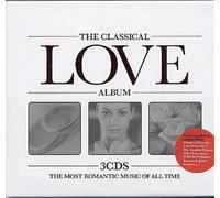 The Classical Love Album : Tchaikovsky, Beethoven, Gershwin