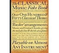 The Classical Music Fake Book. Piano, Voix & Guitare.