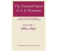 The Classical Papers Of A. E. Houseman F. R. D. Goodyear (Auteur)