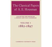The Classical Papers Of A. E. Housman