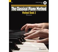 The Classical Piano Method: Method Book 2, 2 (Classical Piano method The) NEUF
