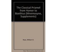 The Classical Priamel From Homer To Boethius