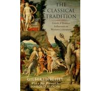 The Classical Tradition: Gr nd Roman Influences on Western Literature