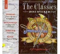 The Classics Discovered Volume 4: Dvorak - New World Symphony; Mendelssohn - Fingals Cave Oveture; Sibelius - Finlandia; Bach - Air On a String