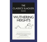 The Classics Slacker Reads Wuthering Heights