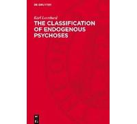 The Classification Of Endogenous Psychoses