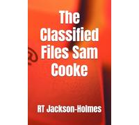 The Classified Files Sam Cooke