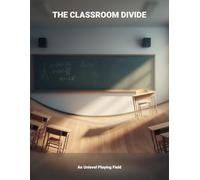 The Classroom Divide: An Unlevel Playing Field
