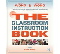 THE Classroom Instruction Book: Creating Lessons for Maximum Student Achievement