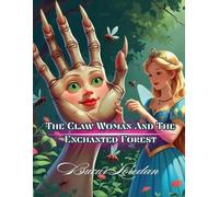 The Claw Woman And The Enchanted Forest