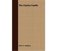 The Clayton Family Hepburn, Henry F. (Auteur)