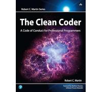 The Clean Coder: A Code of Conduct for Professional Programmers