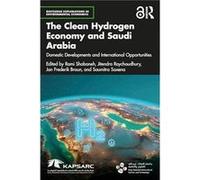 The Clean Hydrogen Economy and Saudi Arabia The Clean Hydrogen Economy and Saudi Arabia (Auteur)