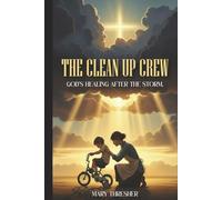 The Clean Up Crew: God's Healing After the Storm