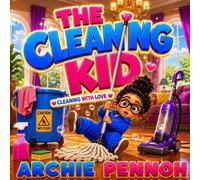 The Cleaning Kid 1 - ARCHIE PENNOH - AFRICAN KIDS NETWORK - ebook (ePub) - Livre