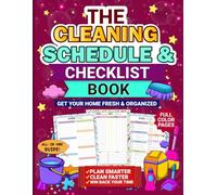The Cleaning Schedule & Checklist Book: A Color Guided Cleaning Planner to Build Simple Routines, Declutter Every Space, and Maintain a Calm, Organized Home maintenance journal
