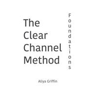 The Clear Channel Method: Foundations