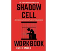 The Clear Insights Gained from Shadow Cell Workbook: How Andrew Bustamante Explains Key Understandings