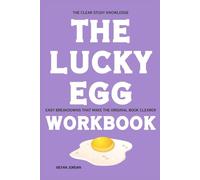 The Clear Study Knowledge The Lucky Egg: Easy breakdowns that make the original book clearer