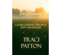 The Clearing: “A Soul’s Journey Through Rest and Release”