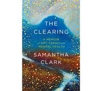 The Clearing - Samantha Clark - Little Brown Book Group - Livre en Anglais - Paperback Samantha ClarkSamantha Clark (Auteur)