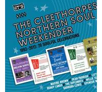 The Cleethorpes Northern Soul Weekender 1993-2012: 20 Soulful Celebrations NEUF