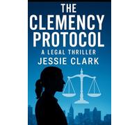 The Clemency Protocol: "Justice isn't blind. It's corrupted."