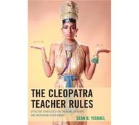 The Cleopatra Teacher Rules by Sean B. Yisrael Sean B Yisrael, (Auteur)