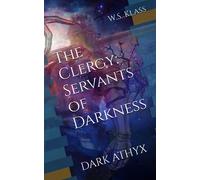 The Clergy: Servants Of Darkness: Dark Athyx: 6