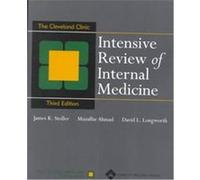 The Cleveland Clinic Intensive Review of Internal Medicine Cleveland Clinic Foundation, David L. Longworth, James K. Stoller, Muzaffar Ahmad (Auteur)