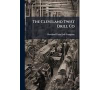The Cleveland Twist Drill Co