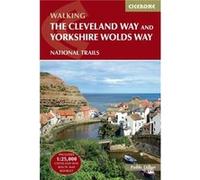 The Cleveland Way and the Yorkshire Wolds Way: NATIONAL TRAILS: The North York Moors, Yorkshire Wolds and Yorkshire Coast