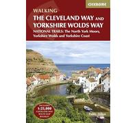 The Cleveland Way and the Yorkshire Wolds Way: NATIONAL TRAILS: The North York Moors, Yorkshire Wolds and Yorkshire Coast