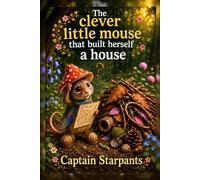 The clever little mouse that built herself a house