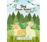 The Clever Rabbit: A Story Book