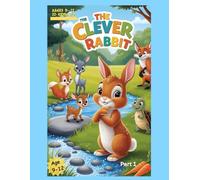 The Clever Rabbit | Motivational Short Story Book For Kids | Whimsical Children's Book | Rabbit Adventure | Bedtime Stories | Kindness And Friendship