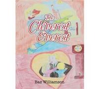 The Cleverest Everest - Baz Williamson - Author Solutions Inc - Livre en Anglais Baz WilliamsonBaz Williamson (Auteur)