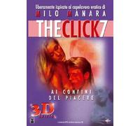 The click 7 - Ai confini del piacere (3D edition) [(3D edition)]