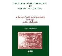 The Client-Centred Therapist In Psychiatric Contexts