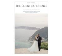 THE CLIENT EXPERIENCE: For photographers & Videographers