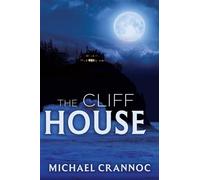 The Cliff House - Michael Crannoc - Hidden Door Books - ebook (ePub) - Livre